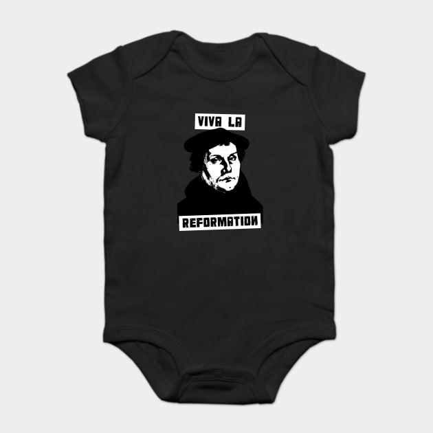 Viva La Reformation Baby Bodysuit by dumbshirts